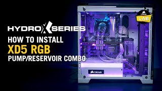 How To Install XD5 RGB Pump/Reservoir Combo – CORSAIR Hydro X Series
