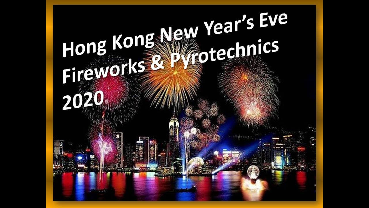 Hong Kong New Year’s Eve Fireworks &amp; Pyrotechnics 2020 I ELJUN - YouTube