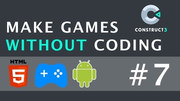 Behaviors - Make Games Without Coding Using Construct 3 | Part 7