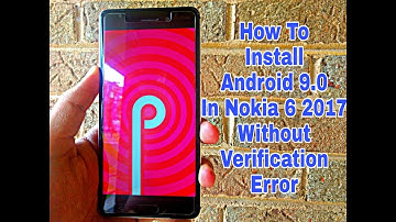 How to install Android Pie in Nokia 6 2017 without Verification Failure