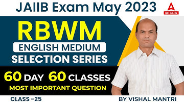 JAIIB May 2023 | RBWM | English Medium | Selection Series | 80 DAYS 80 CLASSES | Class 25