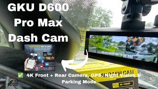 GKU D600 Pro Max Dash Cam Unboxing & Installation | 4K Front +