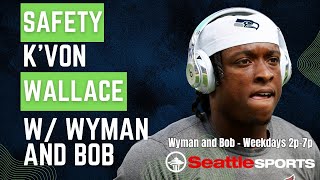 Seattle Seahawks Safety K'Von Wallace joins Wyman and Bob to talk about Seahawks OTA's