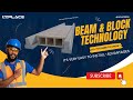 BEAM & BLOCK TECHNOLOGY-EASY TO FIX