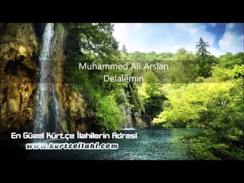 Muhammed Ali Arslan - Delalêmın - www.kurtceilahi.com