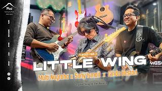 “Little Wing” Jimi Hendrix | Sony J-Rocks x Ginda Bestari x Multi Nugraha | FGN EOS2 FMR