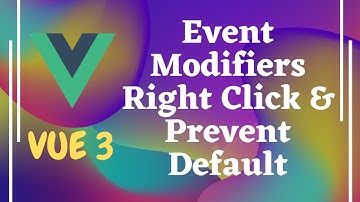 8. Use of Event Modifiers like mouse right-click, Prevent default & stop Propagation - Vue3 | Vue js
