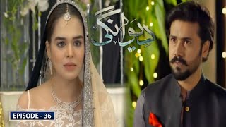 Deewangi Episode 36 || Latest Episode || HAR PAL GEO DRAMA || PAKISTANI DRAMAS