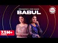 Kashmir Beats | Season 2 | Babul | Hiba Bukhari & Nida Hussain