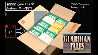 [[GUARDIAN TALES]] 10k+ GEM SUMMONS for MK99 - B2B white box!