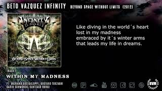 Watch Beto Vazquez Infinity Within My Madness video