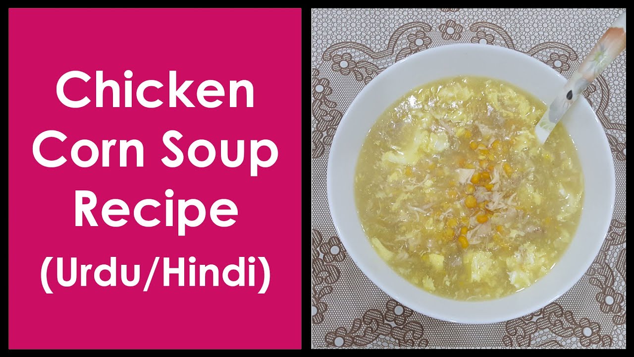 How To Make Chicken Corn Soup Recipe Better Than Kitchen With Amna