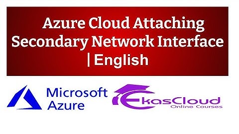 #Azure Cloud Attaching secondary Network Interface | Ekascloud | English