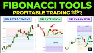 FIBONACCI Tools use करने का सही तरीका | Complete guide to Fib Retracement, Extensions & Expansions