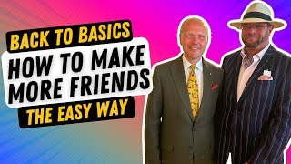 HOW TO MAKE MORE FRIENDS AND BOOST YOUR SOCIAL HEALTH | BACKTOBASICS SKILLS