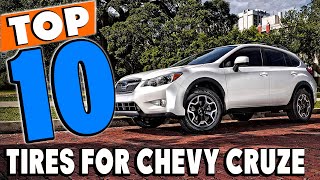 Top 10 Best Chevy Cruze Tires Review in 2025