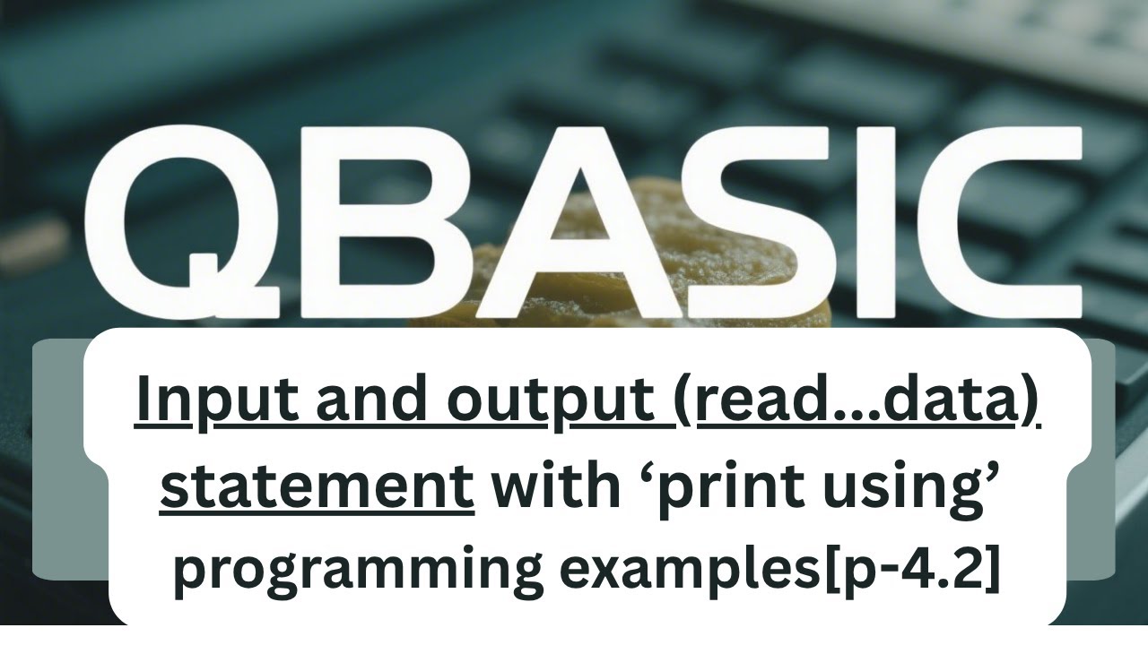 Input & Output Statements with PRINT USING in QBASIC | SEE Students ...