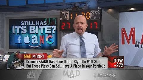 Jim Cramer on keeping FAANG stocks in the portfolio