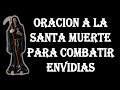 ORACION A LA SANTA MUERTE PARA COMBATIR ENVIDIAS