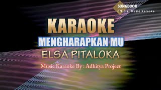 Karaoke Elsa Pitaloka - Mengharapkanmu (Minus One)