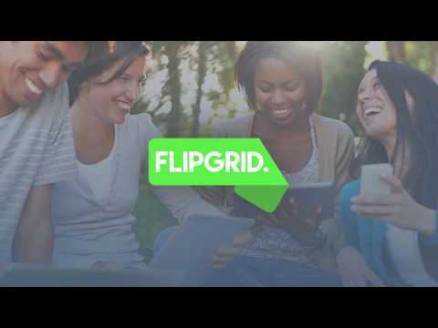 Flipgrid: The Power of Student Voice