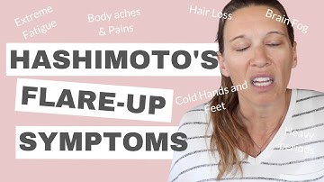 Hashimotos Flare Up Symptoms | How to Know if You