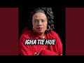 Igha Tie Hue