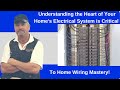 Why Understanding the Heart of Your Home's Electrical System is Critical to Home Wiring Mastery