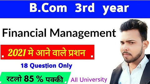 B.Com 3rd year | Financial Management | 2021 मे आने वाले प्रशन, By suraj raj sir, B.com 3rd year