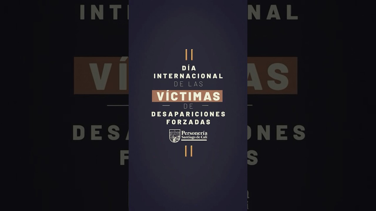 30 de agosto, Día Internacional de las Víctimas de Desapariciones Forzadas