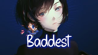 nightcore Baddest  Myya X Kiki Rowe X Madness  s  Premiere