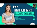 ICSI 2022 Syllabus How to switch over? Which date will it be applicable, Last attempt 2017 Syllabus