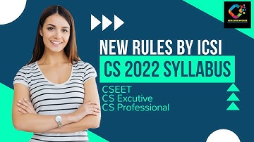 ICSI 2022 Syllabus How to switch over? Which date will it be applicable, Last attempt 2017 Syllabus