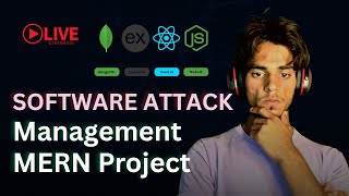 Full-Stack Software Attack System Management Build Live  | MongoDB | ExpressJS | NodeJS | ReactJS