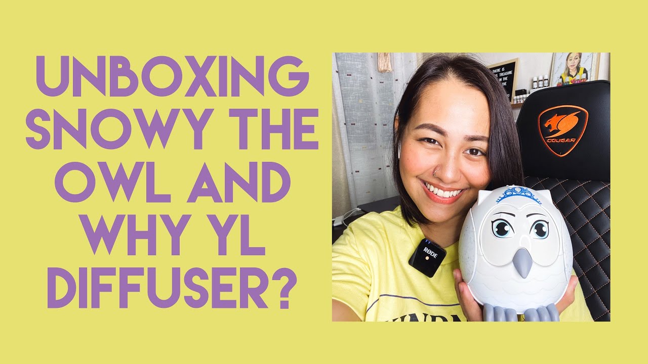 SNOWY THE OWL DIFFUSER UNBOXING+WHY YOUNG LIVING DIFFUSER?