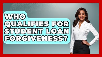 Who Qualifies For Student Loan Forgiveness? - Learn About Economics