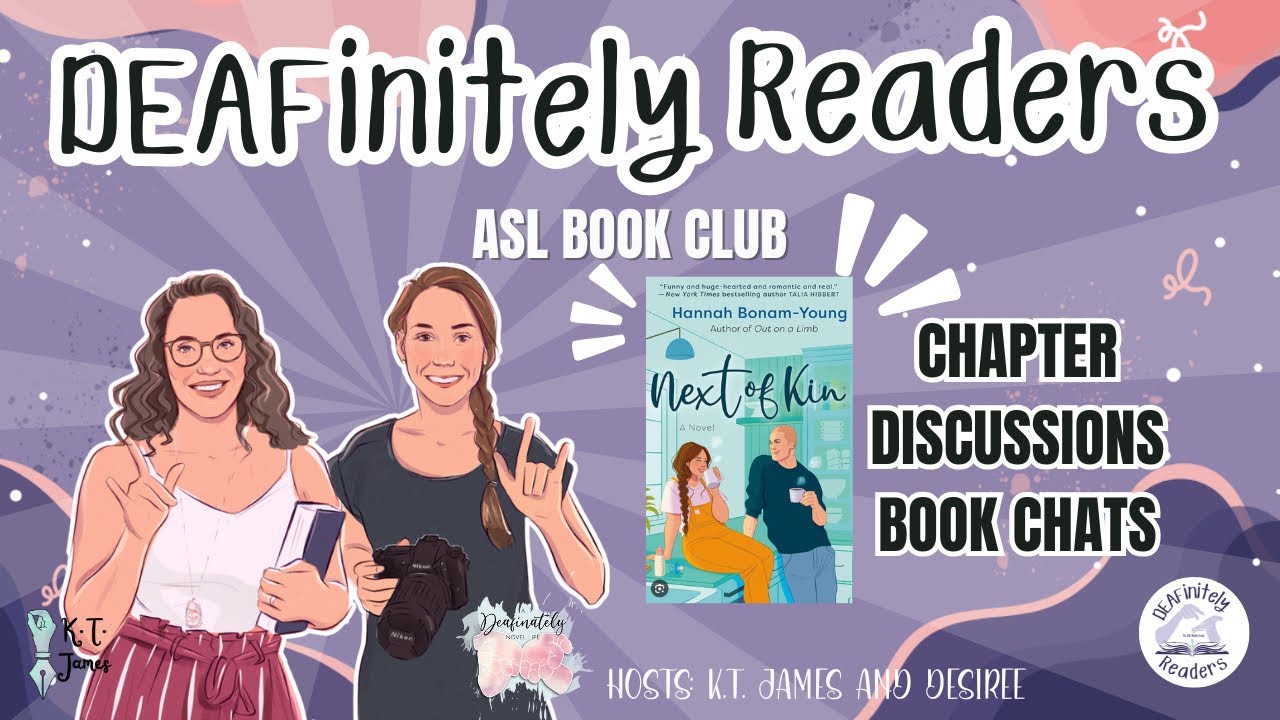 DEAFinitely Readers Book Club: ”Next of Kin” by Hannah Bonam-Young Chapters 1-11 Discussion