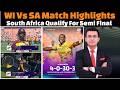 South Africa Vs West Indies Match Highlights / South Africa Qualify For Semi Final .