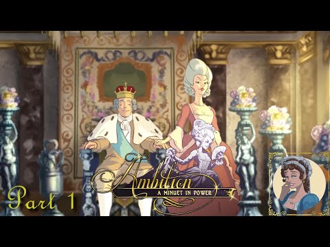 Élisabeth / A Friend of the Crown Route - Ambition: A Minuet in Power - Walkthrough #1