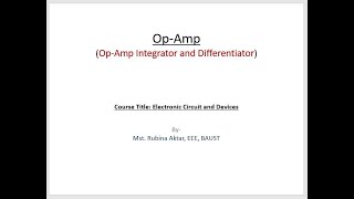 Op-Amp Integrator and Differentiator || Electronic Circuit and Devices