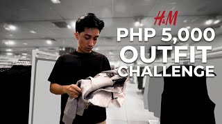 PHP 5,000 H&M OUTFIT CHALLENGE