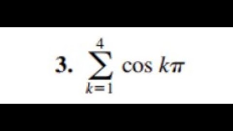 ANSWER 3. sigmaΣ k=1 4 coskpiπ Write the sums in Exercises 1–6 without sigma notation. Then evaluate