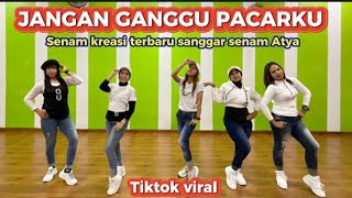 Download lagu JANGAN GANGGU PACARKU Tiktok viral Senam kreasi By... mp3
