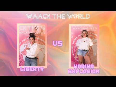 WAACK THE WORLD 2025 || TOP 32 LIBERTY VS KARINA EXPLOSION