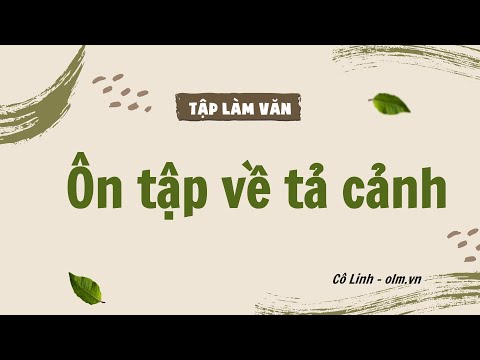 Video Tập làm văn: Ôn tập về tả cảnh - Tuần 31 - Tiếng Việt... - youtube