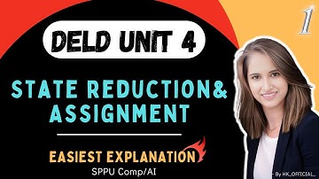 DELD Unit-4 | State Reduction & Assignment | Part 1 | Digital Electronics | SPPU Comp/AI