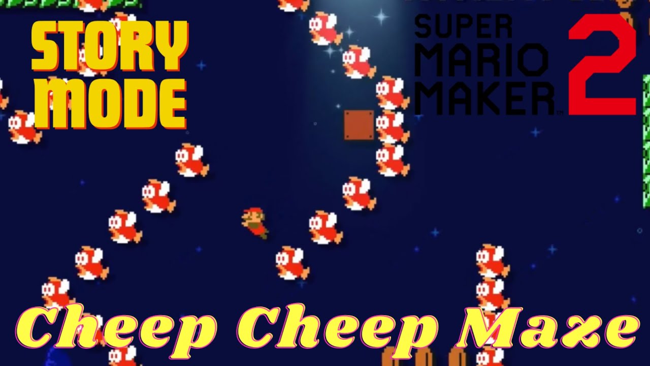 [Super Mario Maker 2] Story Mode - Cheep Cheep Maze by Soundfrog - YouTube