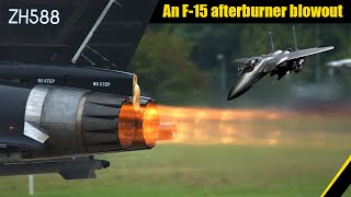 An F-15 afterburner blowout | | Aircraft
