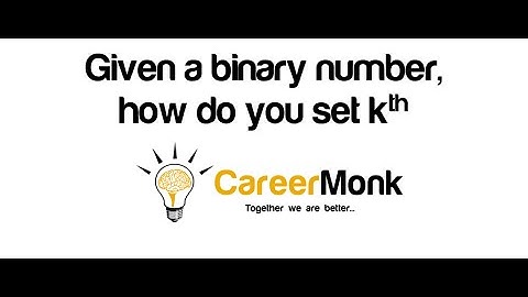 Given a binary number, how do you set K-th bit?