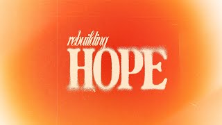 Rebuilding Hope | Nehemiah 1 | Selah Campus